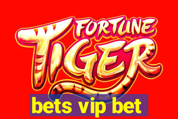 bets vip bet